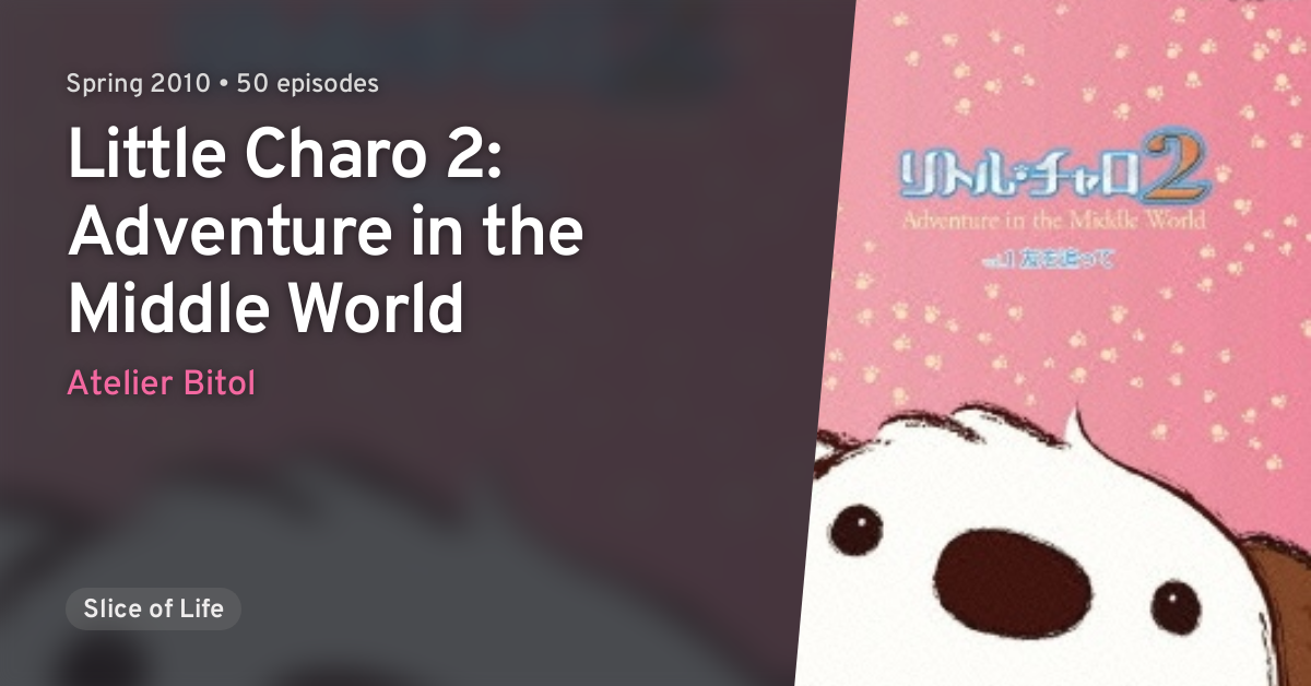 Little Charo 2 (Little Charo 2: Adventure in the Middle World) · AniList