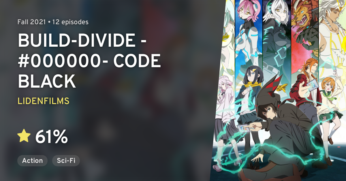 Build Divide: Code Black (BUILD-DIVIDE -#000000- CODE BLACK) · AniList