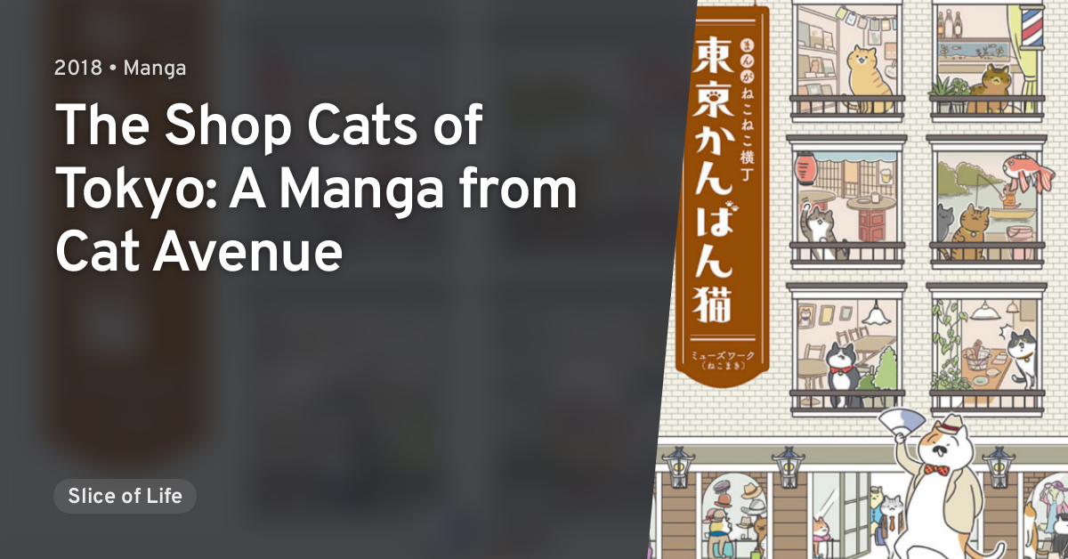 Manga Nekoneko Yokochou Tokyo Kanban Neko The Shop Cats Of Tokyo A Manga From Cat Avenue Anilist