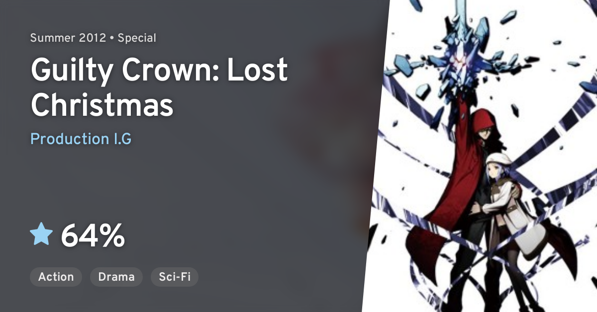 GUILTY CROWN: Lost Christmas (Guilty Crown: Lost Christmas) · AniList