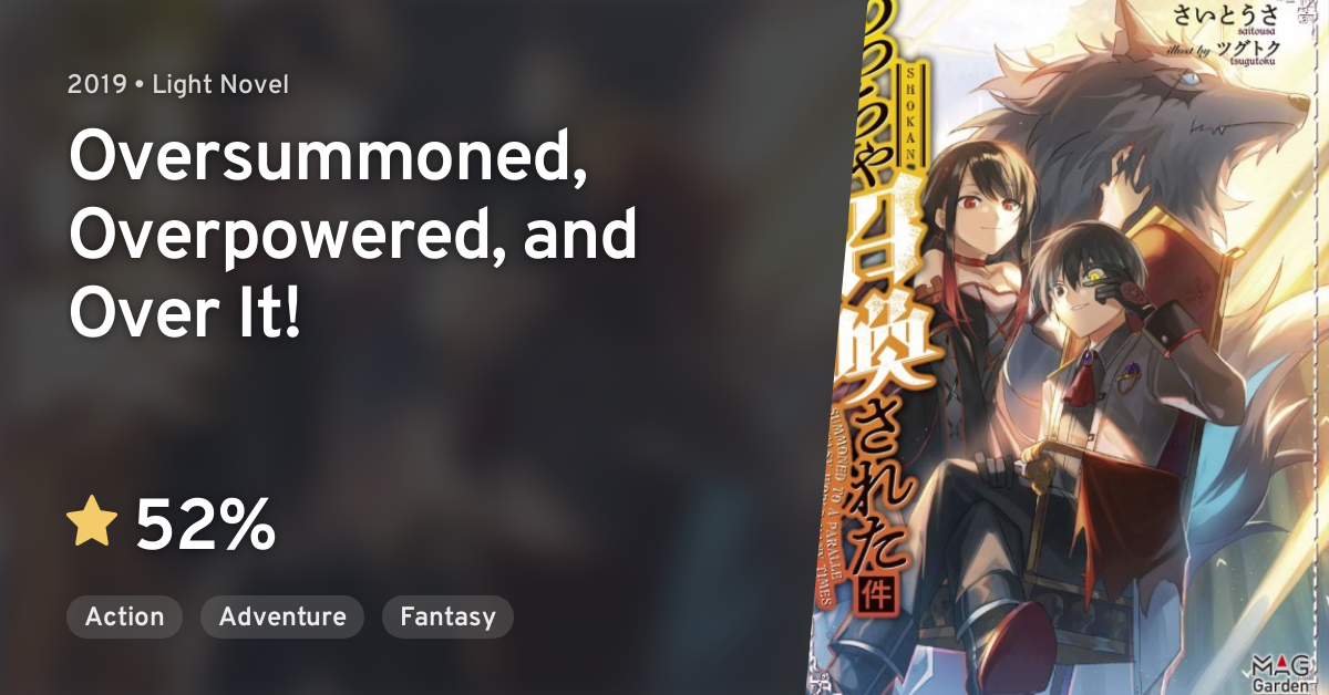 Oversummoned Overpowered And Over It Manga Chapter 1 Metcha Shoukan Sareta Ken (Oversummoned, Overpowered, and Over It