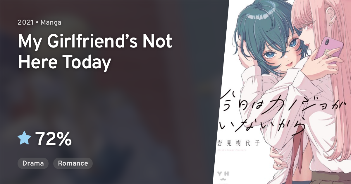 Kyou wa Kanojo ga Inai kara (My Girlfriend’s Not Here Today) · AniList