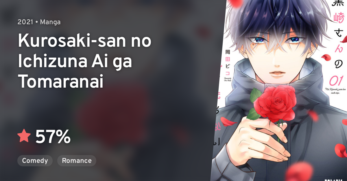 Kurosaki San No Ichizuna Ai Ga Manga Kurosaki-san no Ichizuna Ai ga Tomaranai · AniList