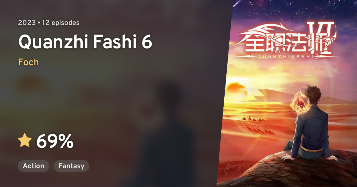 Quanzhi Fashi 6 season: release dates, ratings, reviews for the anime and  list of episodes