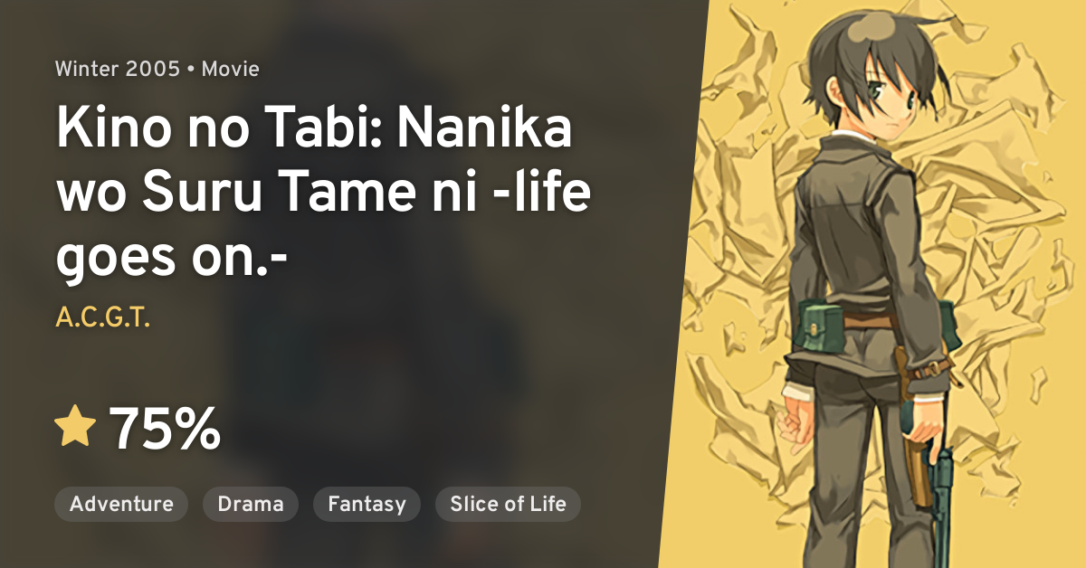 Kino no Tabi: The Beautiful World - Nanika wo Suru Tame ni - Life Goes On.  