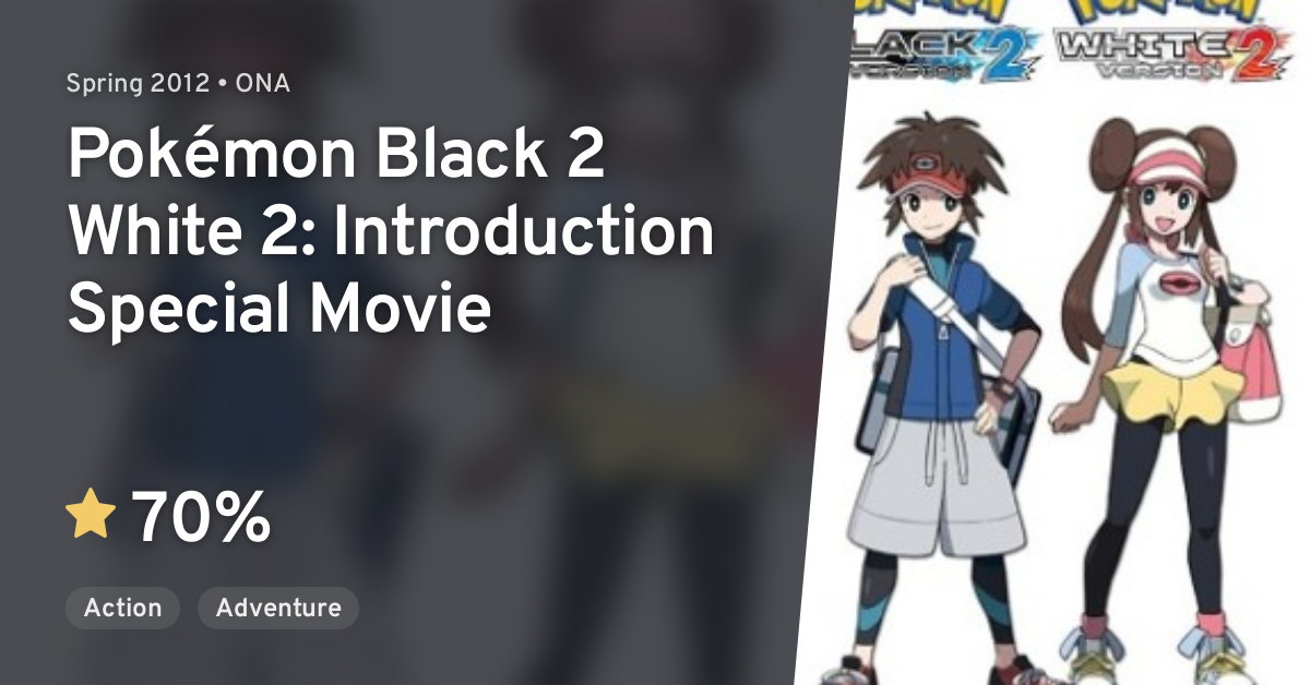 Pokemon Black and White 2: Introduction Movie - Pictures 