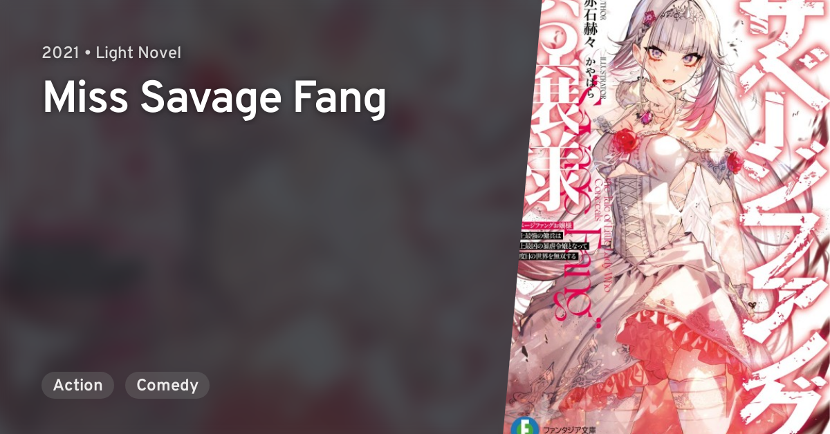 Savage Fang Ojou-sama: Shijou Saikyou no Youhei wa Shijou Saikyou no  Bougyaku Reijou to Natte ni Dome no Sekai wo Musou Suru Manga Reviews