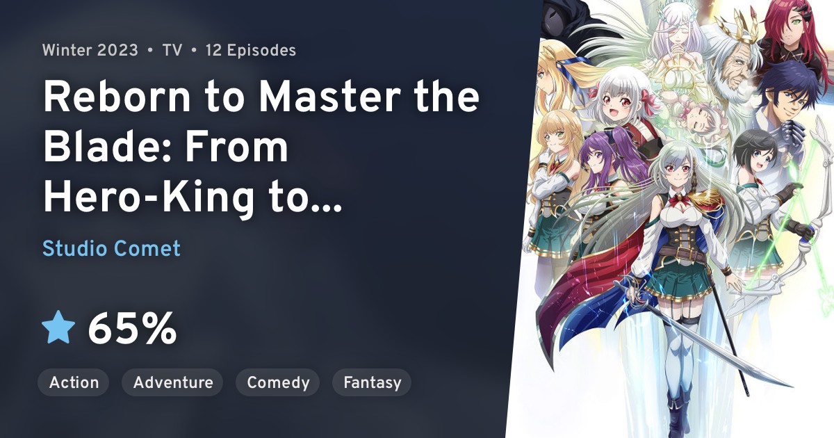 Reborn To Master The Blade: From Hero-king To Extraordinary Squire