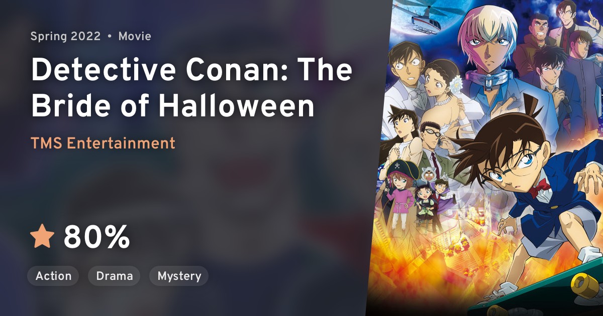 Meitantei Conan Halloween no Hanayome (Detective Conan The Bride of Halloween) · AniList