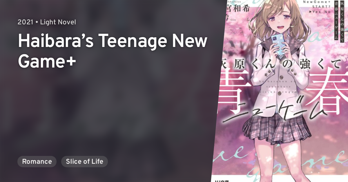 Haibara-kun no Tsuyokute Seishun New Game (Haibara’s Teenage New Game+ ...