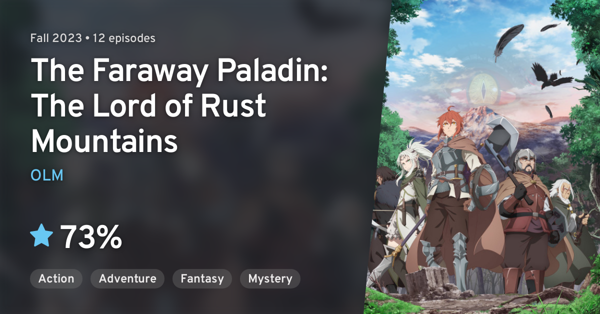 Saihate no Paladin: Tetsusabi no Yama no Ou (The Faraway Paladin: The Lord  of Rust Mountains) · AniList