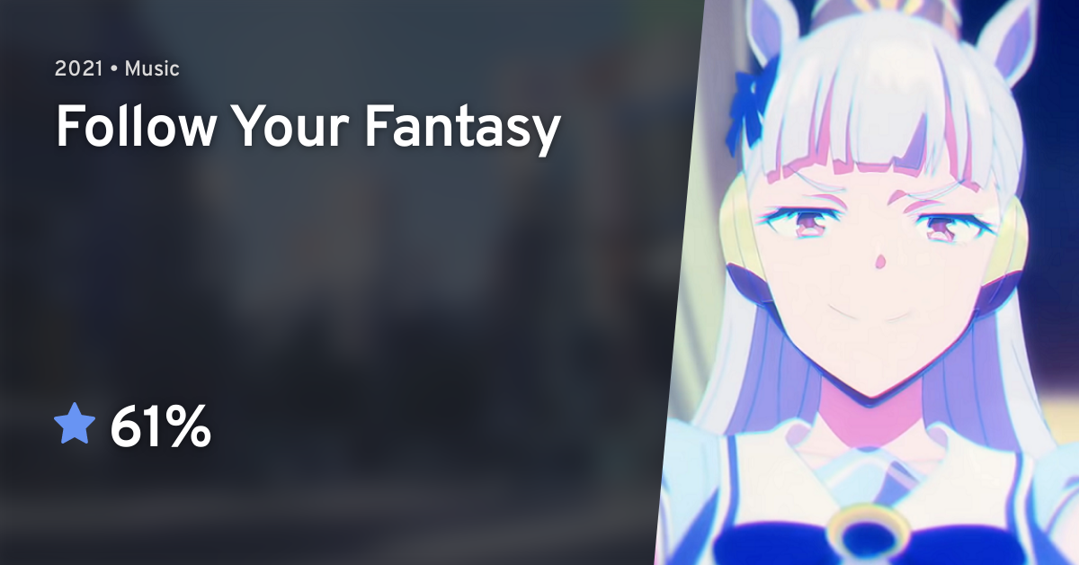 Follow Your Fantasy