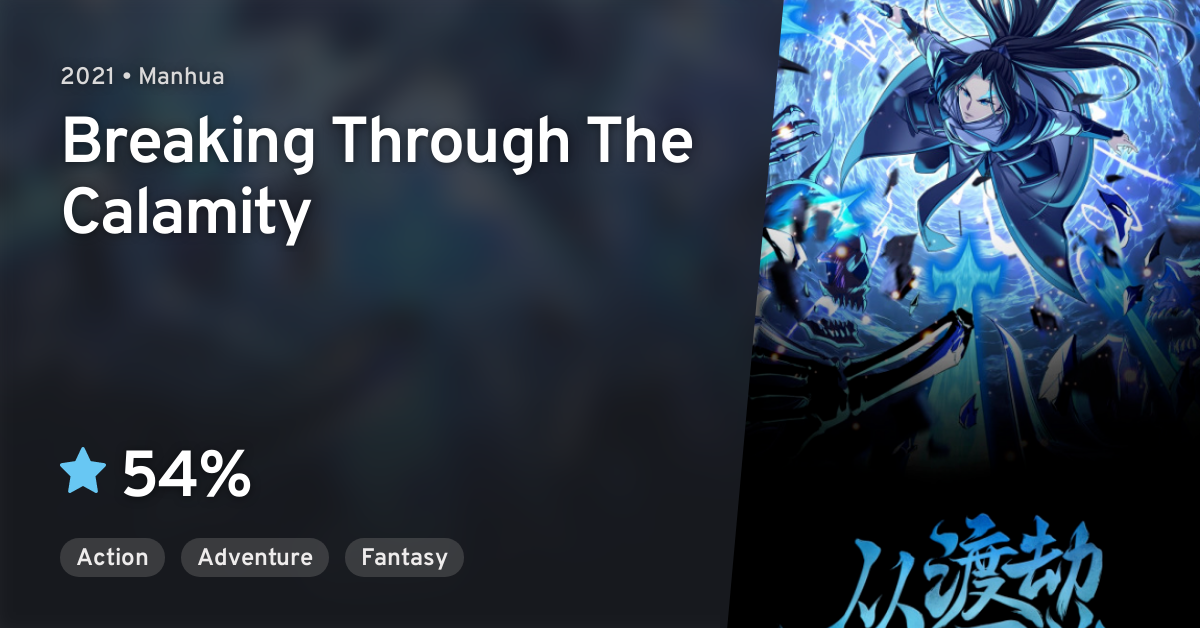 Breaking Through The Calamity Manga Cong Du Jie Kaishi (Breaking Through The Calamity) · AniList