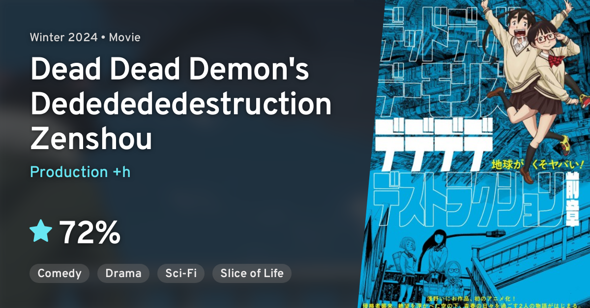 Dead Dead Demon's Dededededestruction Zenshou · AniList