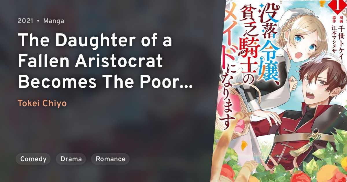Botsuraku Reijou, Bimbou Kishi no Maid ni Narimasu (The Daughter of a Fallen Aristocrat