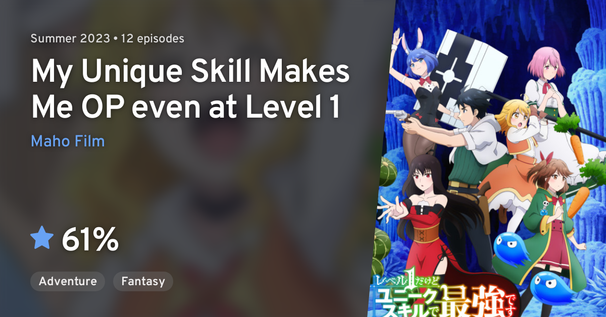 My Unique Skill Makes Me OP even at Level 1 A Beautiful Girl Appears -  Watch on Crunchyroll
