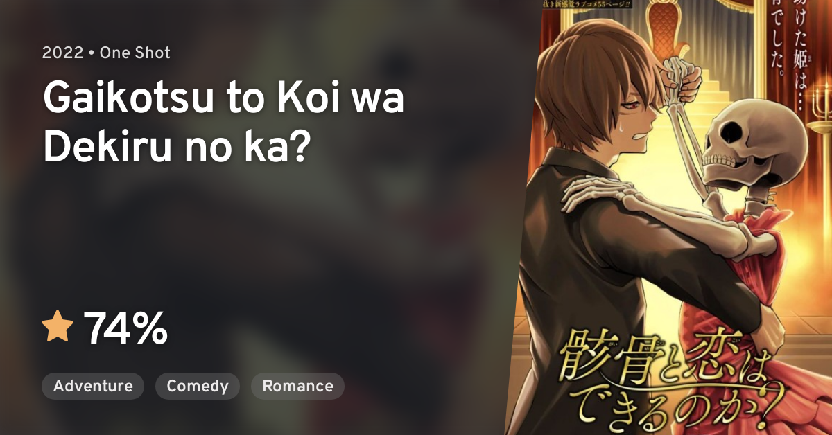 Gaikotsu To Koi Wa Dekiru No Ka Gaikotsu to Koi wa Dekiru no ka? · AniList