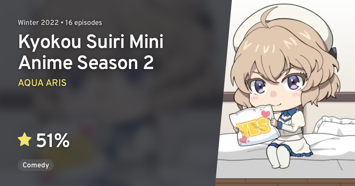 Kyokou Suiri Mini Anime Season 2 · AniList