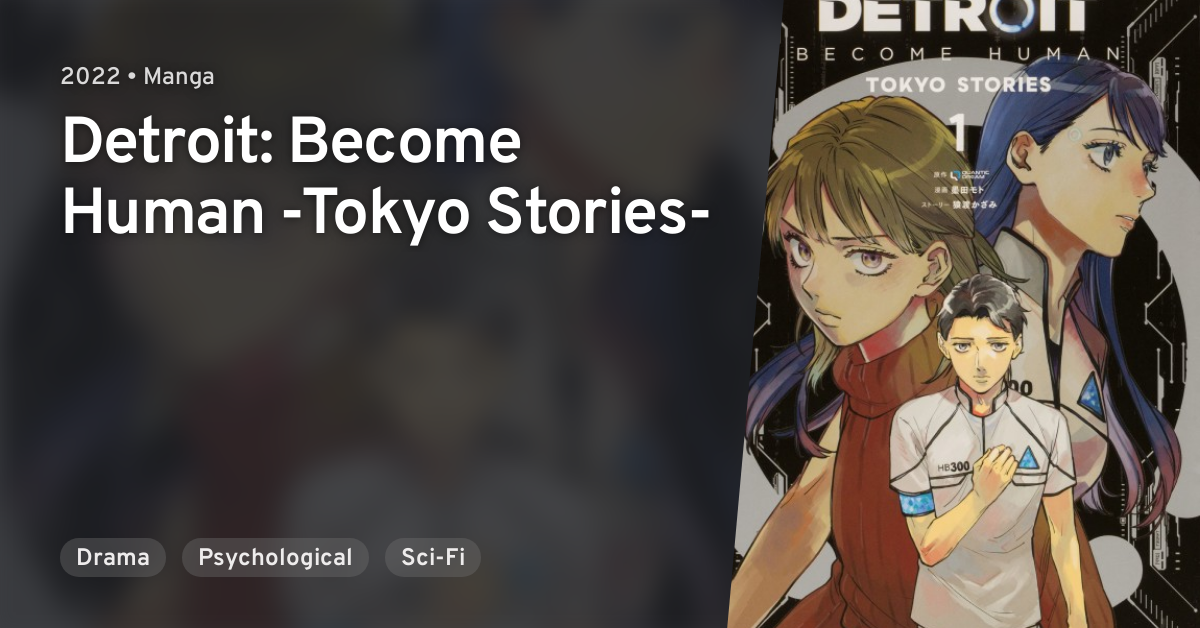 Detroit Become Human Tokyo Stories Detroit: Become Human TOKYO STORIES · AniList