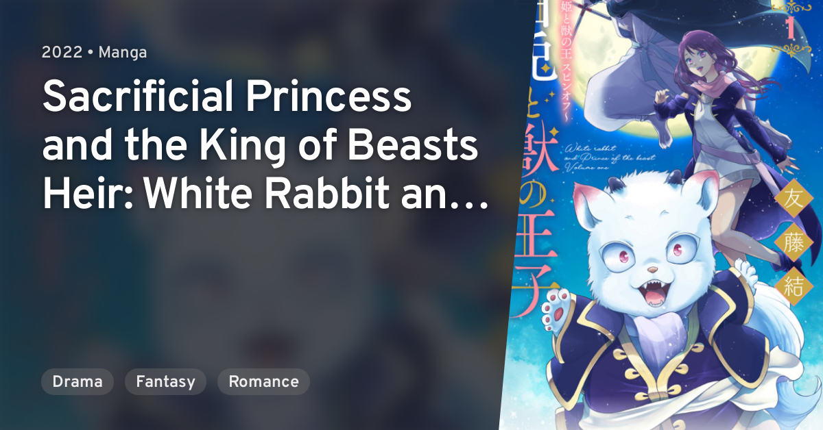 Houtou Ouji To Toraware No Kemono Niehime to Kemono no Ou Spin-off: Shiro Usagi to Kemono Ouji · AniList