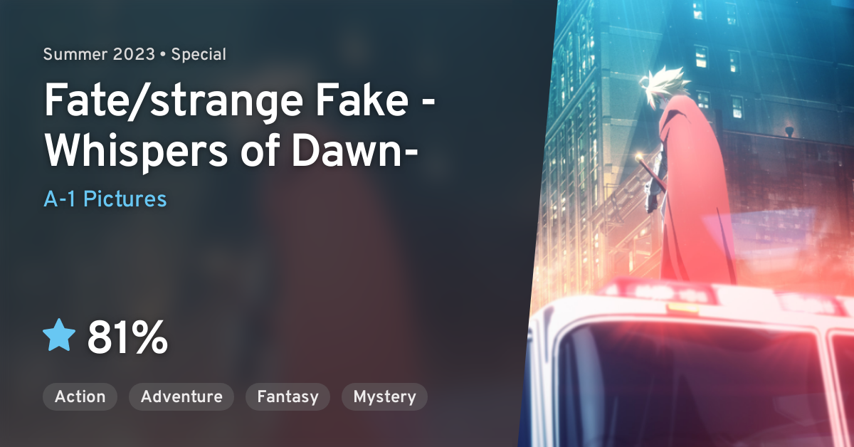 Fate/strange Fake: Whispers of Dawn (TV Short 2023) - IMDb