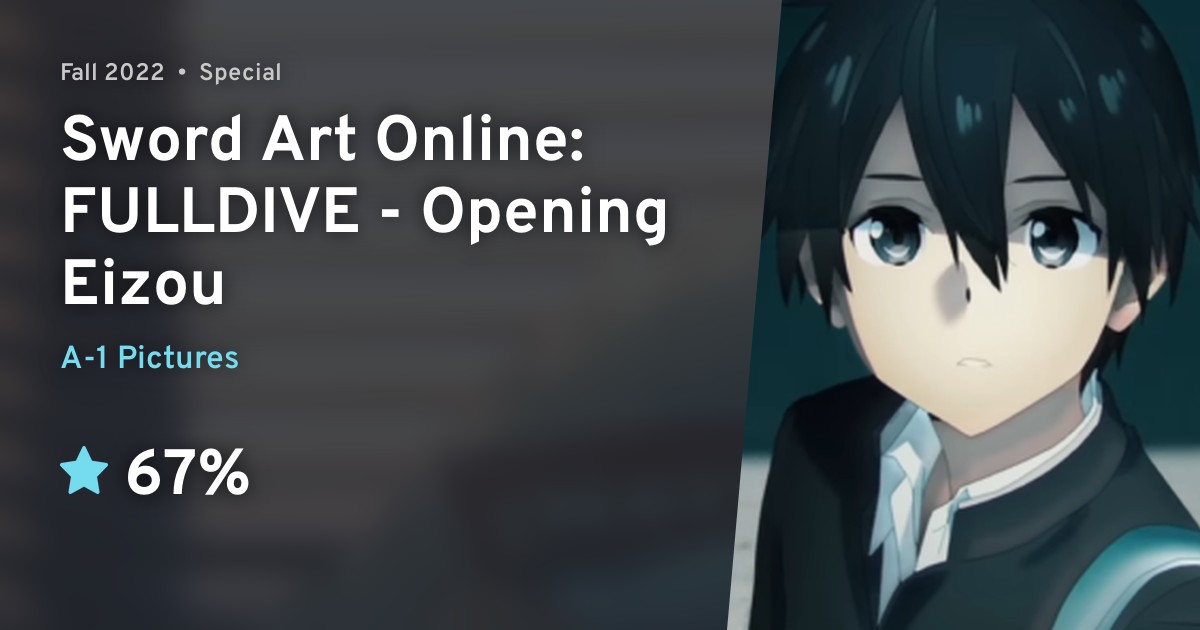 Sword Art Online FULLDIVE Opening Eizou · AniList