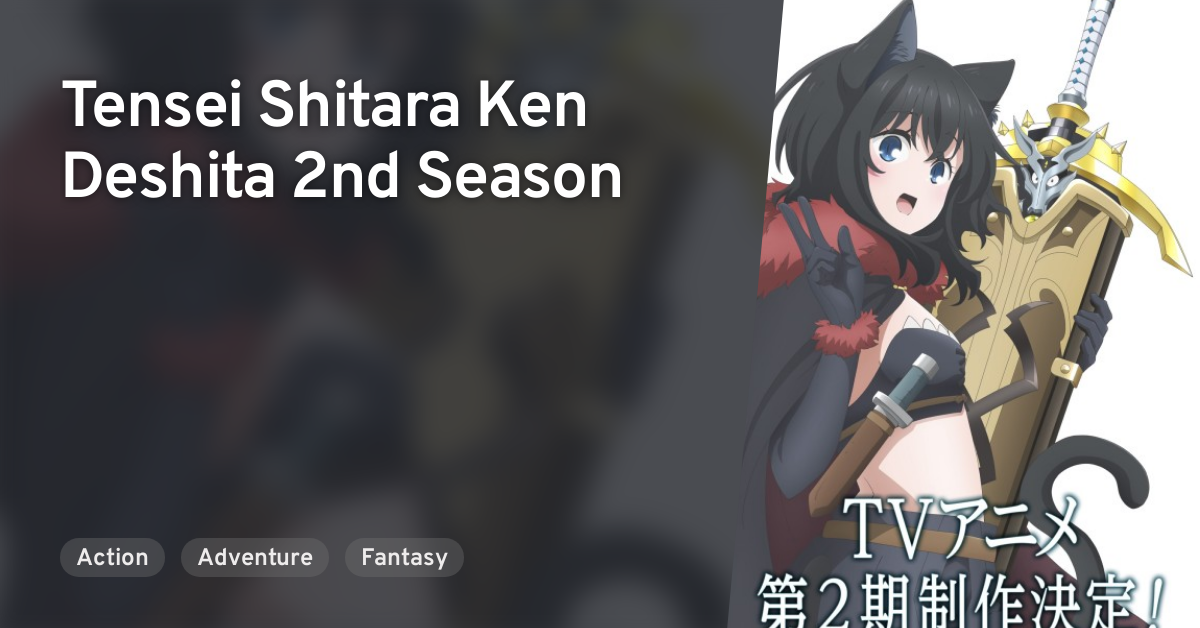 Tensei Shitara Ken Deshita 2nd Season · AniList