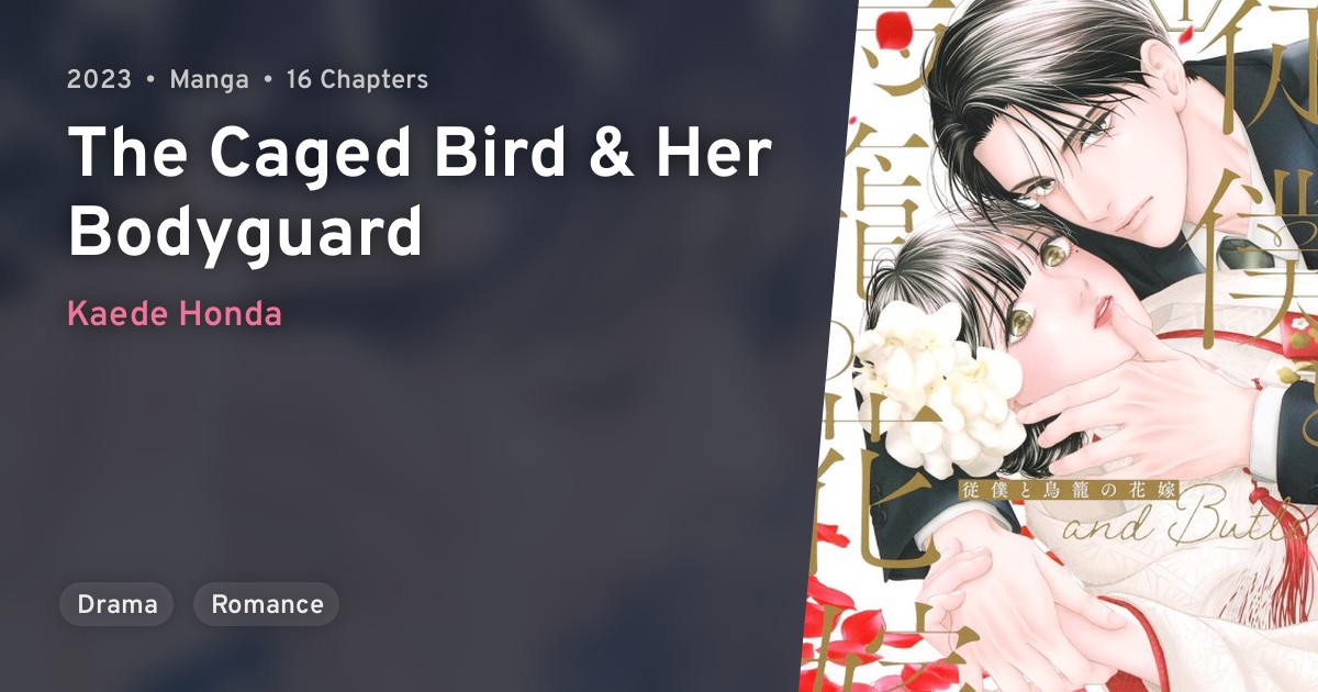 Juuboku to Torikago no Hanayome (The Caged Bird & Her Bodyguard) · AniList