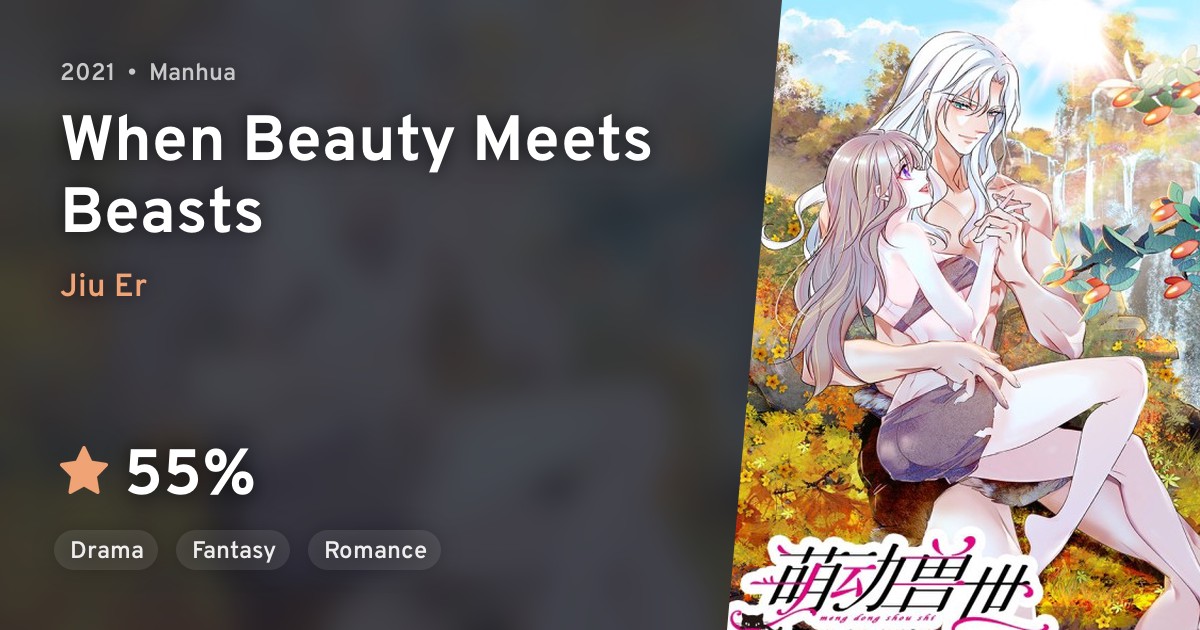 Meng Dong Shou Shi (When Beauty Meets Beasts ) · AniList
