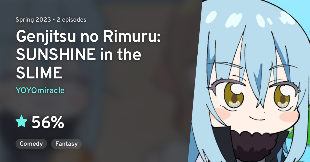 Genjitsu no Rimuru: SUNSHINE in the SLIME · AniList