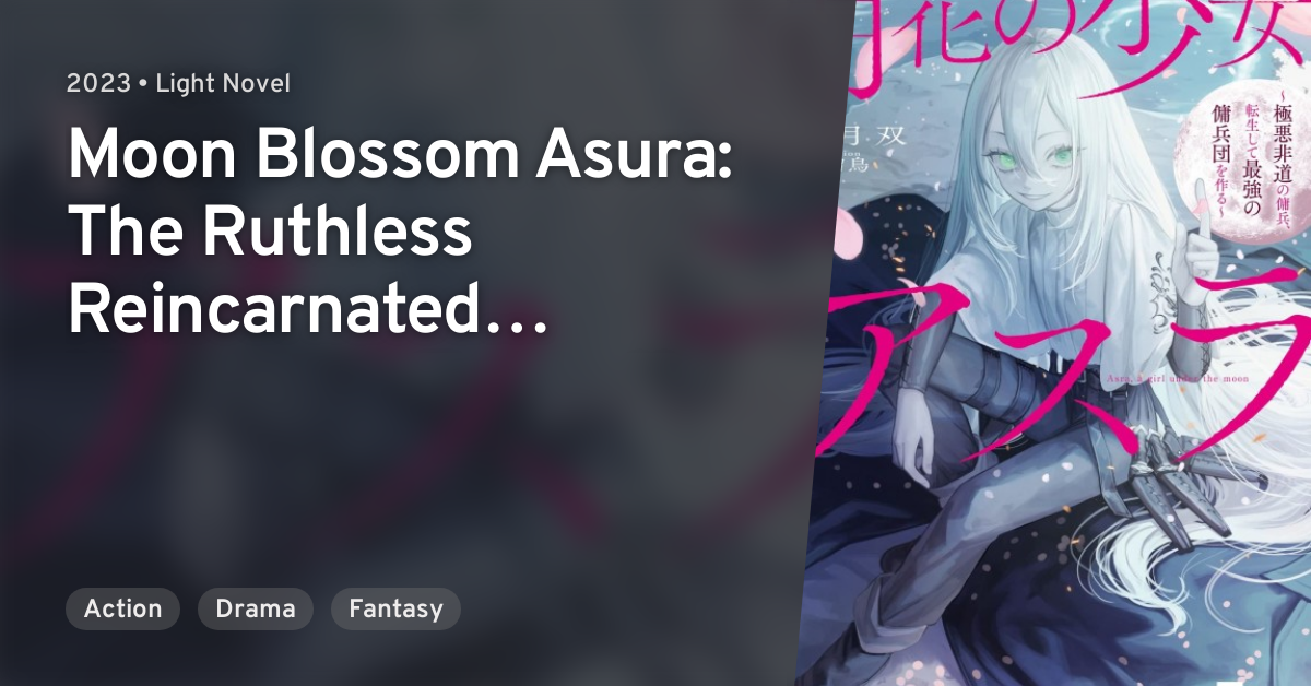 Light Novel Like Moon Blossom Asura: The Ruthless Reincarnated