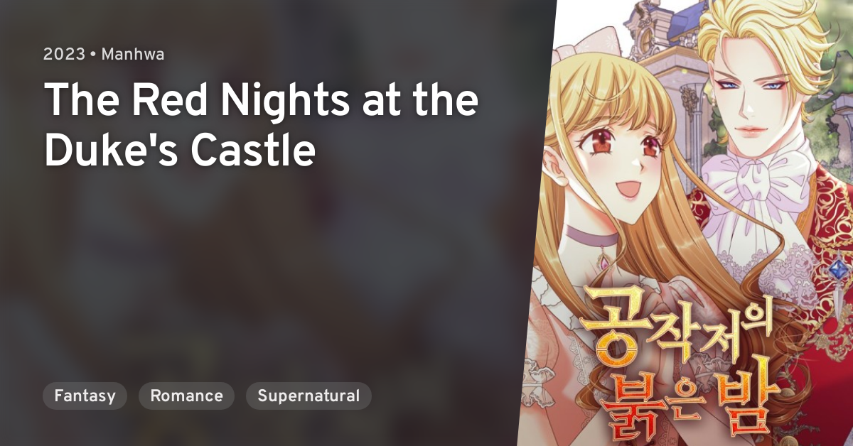 The Red Nights At The Duke's Castle Manga Gongjakjeoui Bulgeun Bam (The Red Nights at the Duke's Castle) · AniList