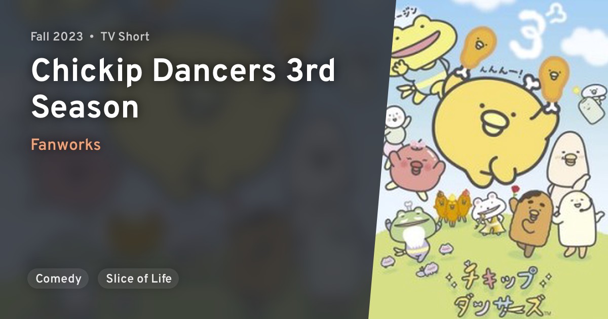 Chickip Dancers 3rd Season · AniList