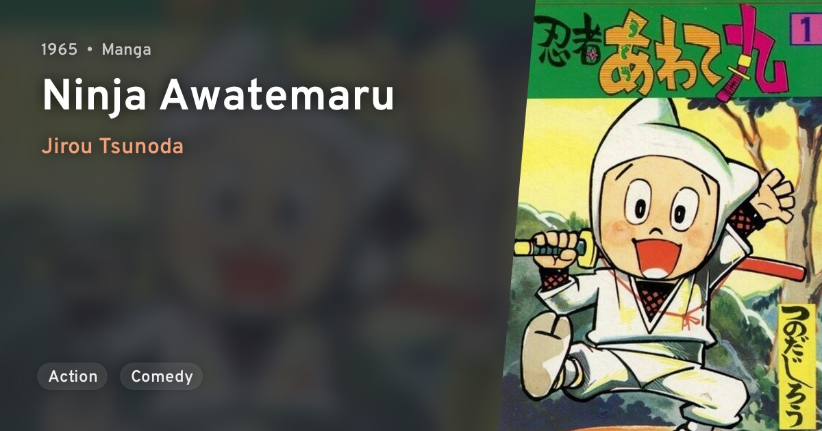 Ninja Awatemaru · AniList