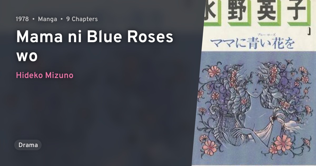 Mama ni Blue Roses wo · AniList