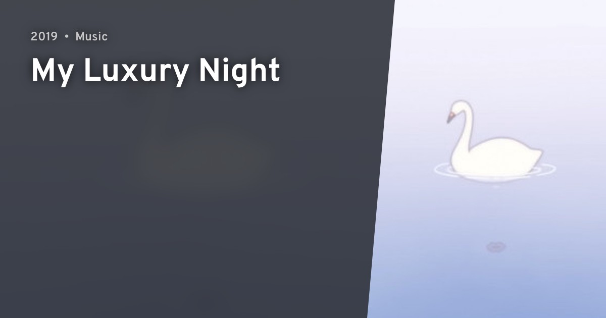 My Luxury Night · AniList