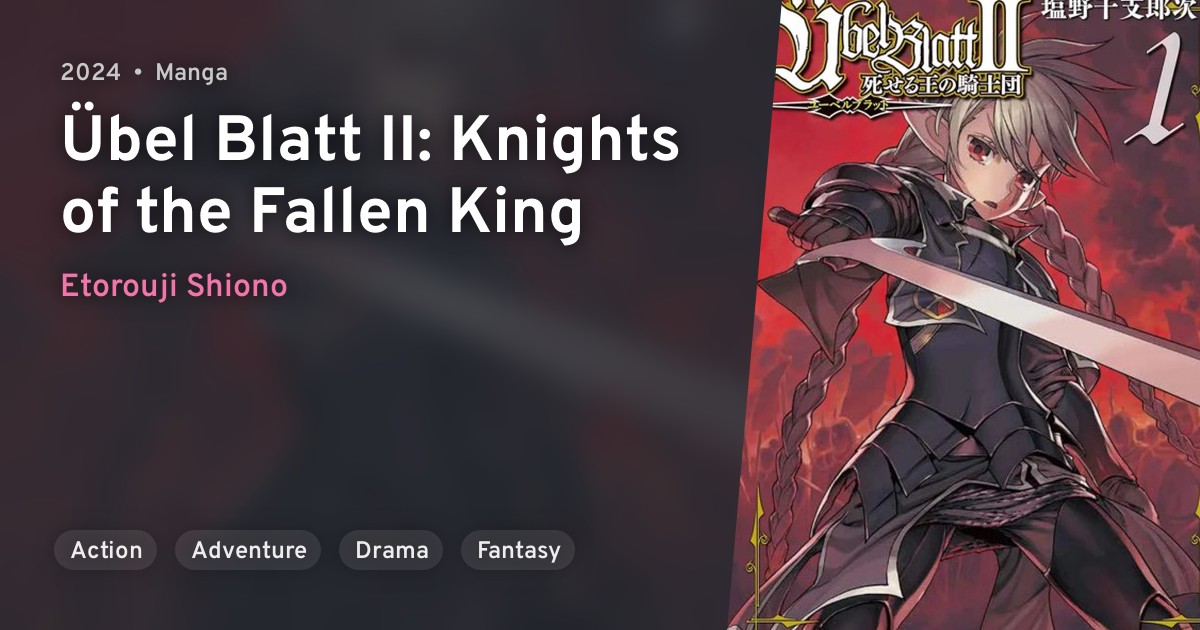 Übel Blatt II: Shiseru Ou no Kishidan (Ubel Blatt II) · AniList