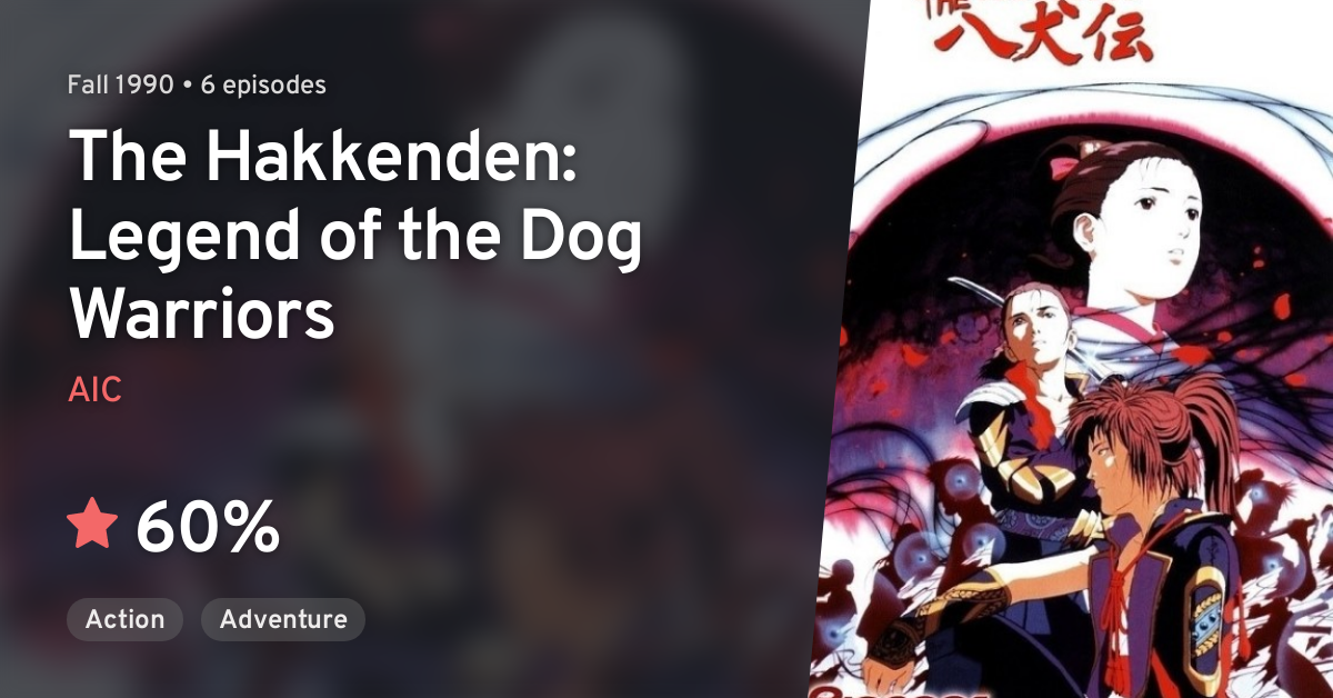 The Hakkenden: Shin Shou - The Hakkenden: Legend of the Dog