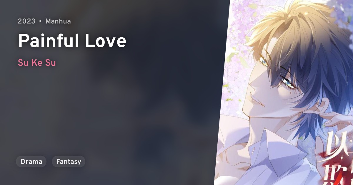 Yi Xia Qi Shang (Painful Love) · AniList