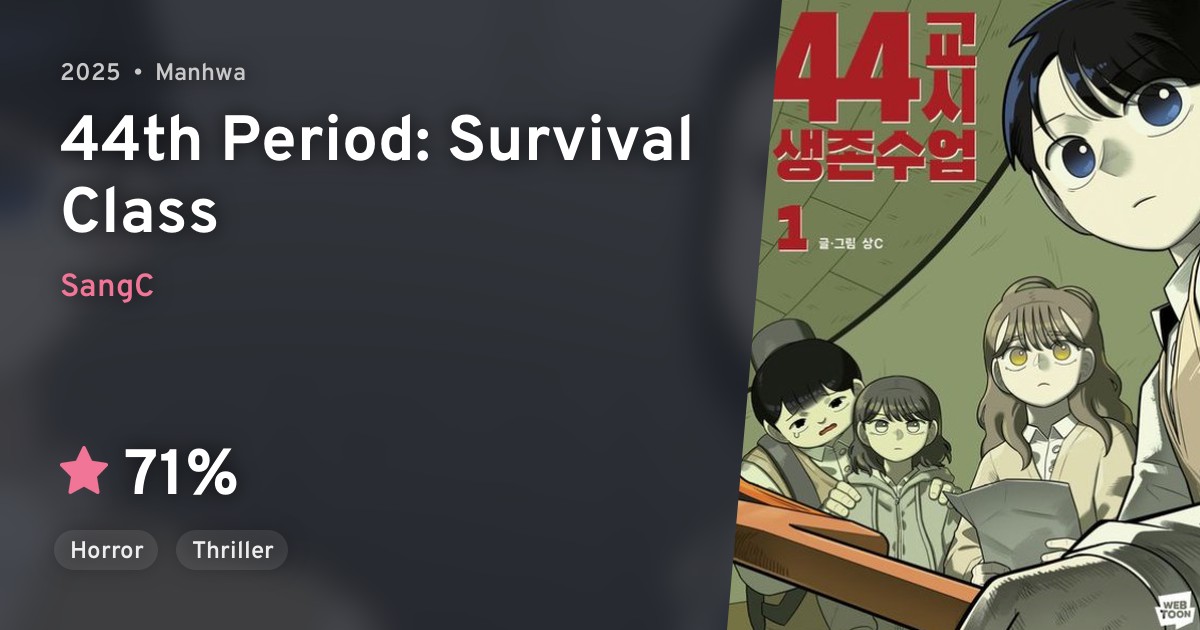 44 Gyosi Saengjonsueop (44th Period Survival Class) · AniList