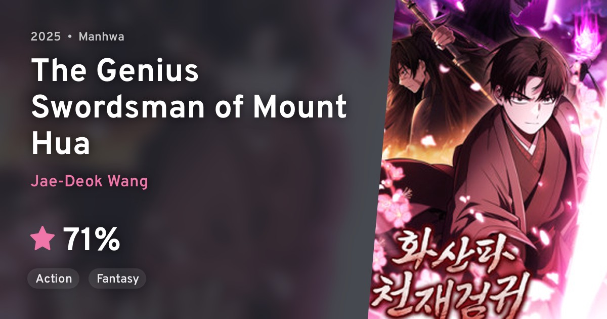 Hwasanpa Cheonjaegeomgwi (The Genius Swordsman of Mount Hua) · AniList