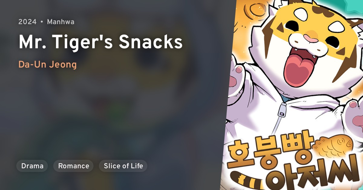 Hobungppang Ajeossi (Mr. Tiger's Snacks) · AniList