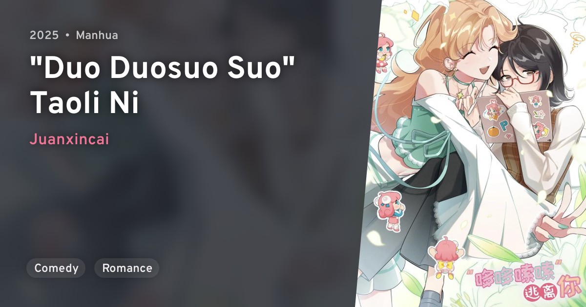 Duo Duosuo Suo Taoli Ni Anilist
