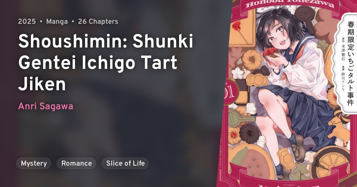 Shoushimin: Shunki Gentei Ichigo Tart Jiken · AniList