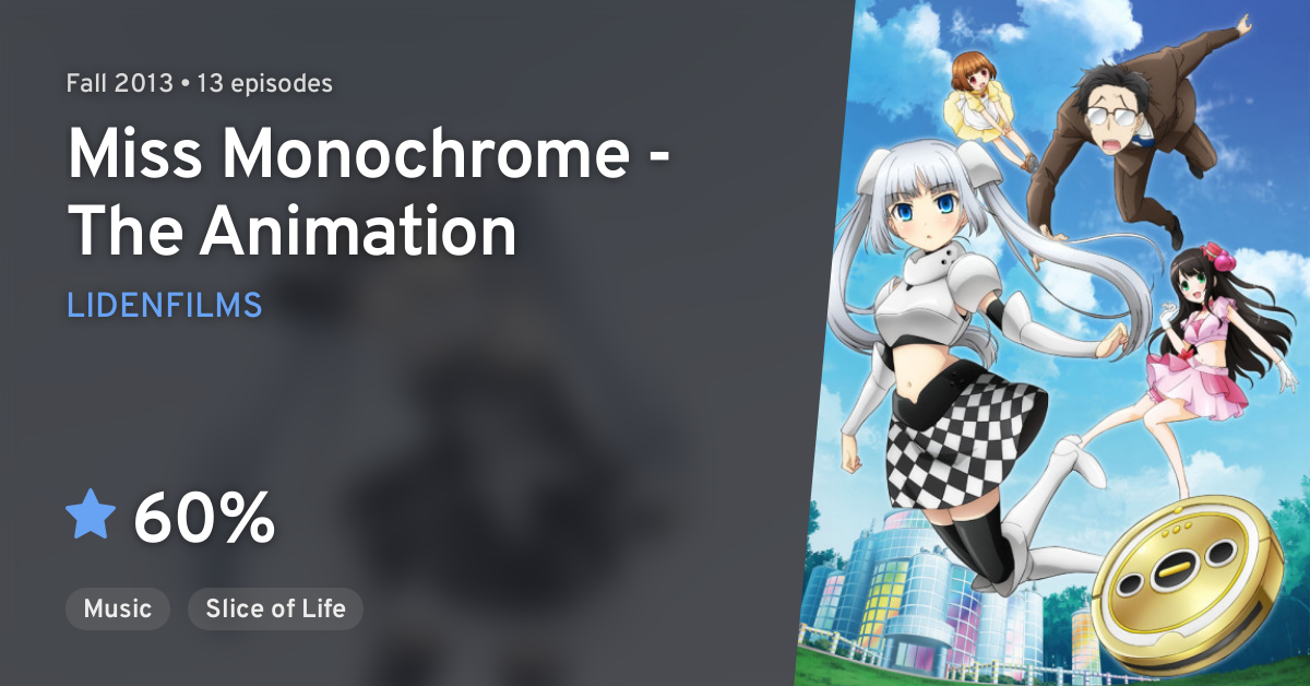 Miss Monochrome The Animation Anilist