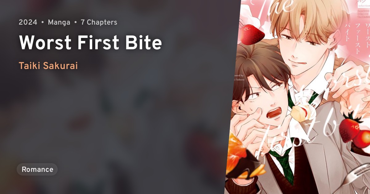 Worst First Bite · AniList