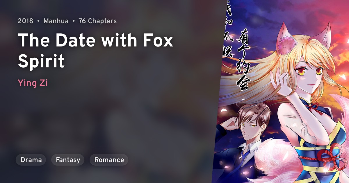 Wo He Hu Yao You Ge Yuehui (The Date with Fox Spirit) · AniList