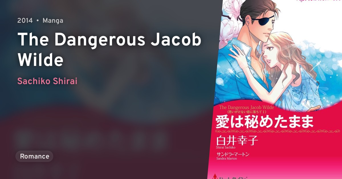 Ai wa Himeta Mama (The Dangerous Jacob Wilde) · AniList