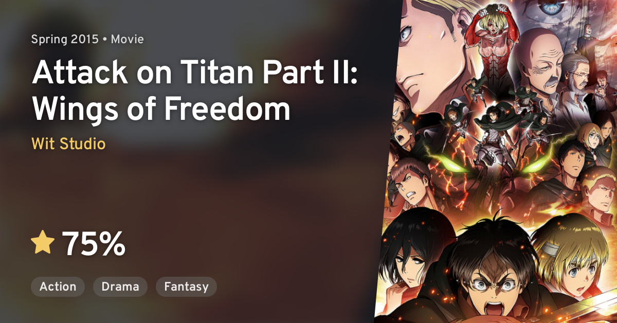 Shingeki no Kyojin Kouhen: Jiyuu no Tsubasa (Attack on Titan Part II: Wings  of Freedom) · AniList