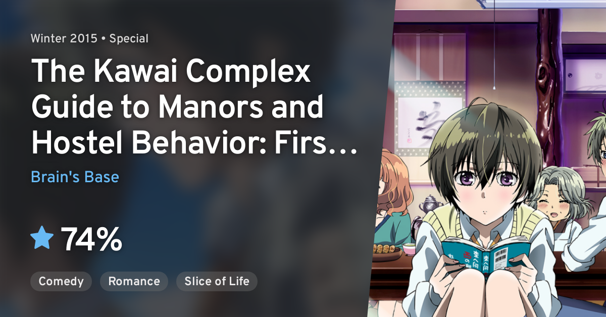 Bokura wa Minna Kawaisou: Hajimete no (The Kawai Complex Guide to Manors  and Hostel Behavior: First Time) · AniList
